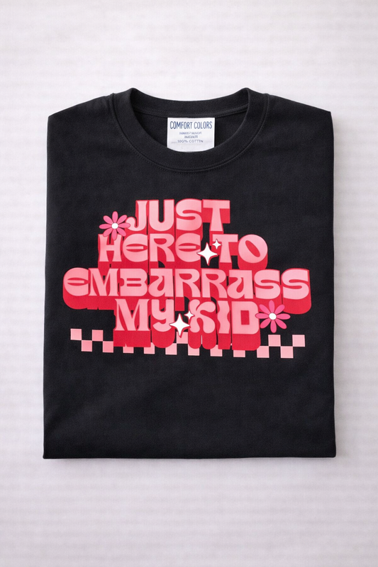 Just Here to Embarrass My Kid